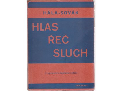 Hlas, řeč, sluch : základní věci z anatomie, fysiologie a hygieny hlasového, mluvicího a sluchového ústrojí, z foniatrie, fonetiky, orthoepie, orthofonie atd