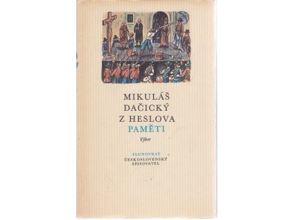 Paměti : Výbor, Mikuláš Dačický z Heslova, 1975