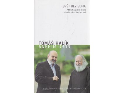 Svět bez Boha - ateismus jako druh náboženské zkušenosti - PODPIS OBOU AUTORŮ