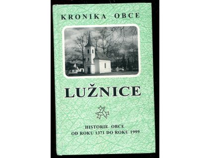 254103 kronika obce luznice kronika obce od roku 1371 do roku 1999