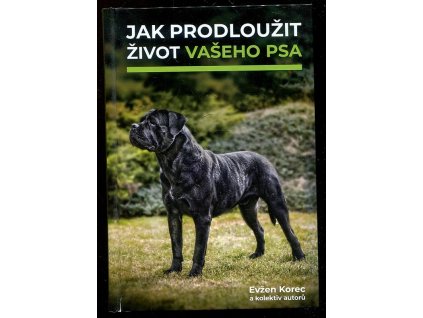 Jak prodloužit život vašeho psa, Evžen Korec, 2020