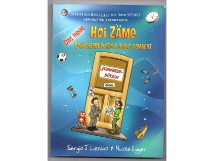 Das neue Hoi Zäme : Schweizerdeutsch leicht gemacht, Sergio J. Lievano, 2015