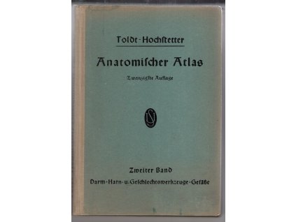 Toldts Anatomischer Atlas für Studierende und Ärzte. Zweiter Band, Das Darmsystem, Das System der Harn- und Geschlechtswerkzeuge, Das Gefässsystem, Karl Toldt, 1948
