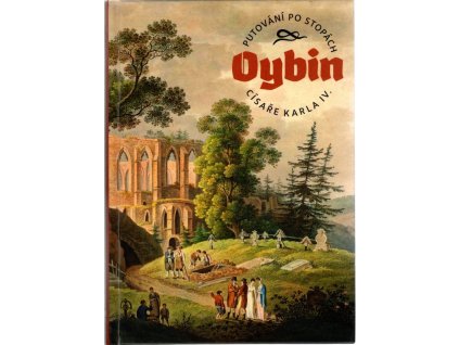 Oybin - putování po stopách císaře Karla IV., 2014