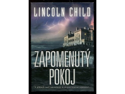Zapomenutý pokoj, Lincoln Child, 2015