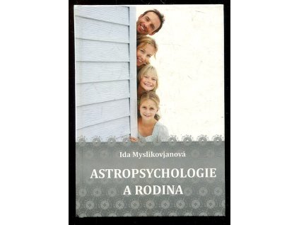 Astropsychologie a rodina, Ida Myslikovjanová, 2009
