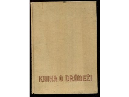 Kniha o drůbeži, Josef Hlouška, 1956