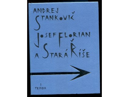 Josef Florian a Stará Říše, Andrej Stankovič, 2008