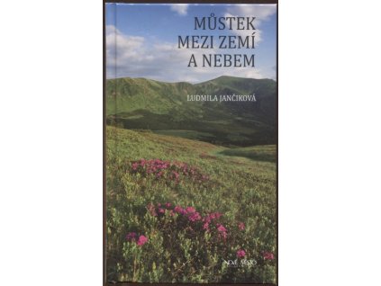 Můstek mezi nebem a zemí, Ludmila Jančiková, 2014