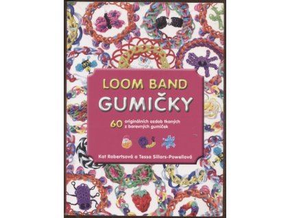 Loom Band Gumičky, Kat Roberts, 2014