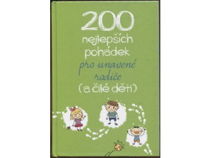 200 nejlepších pohádek pro unavené rodiče (a čilé děti), 2019