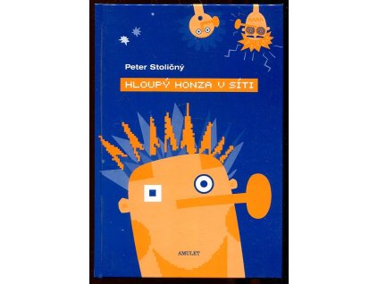 254673 hloupy honza v siti pohadky o pocitacich a jinych kouzlech noveho stoleti