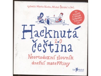 Hacknutá čeština 2.0, Martin Kavka, 2018