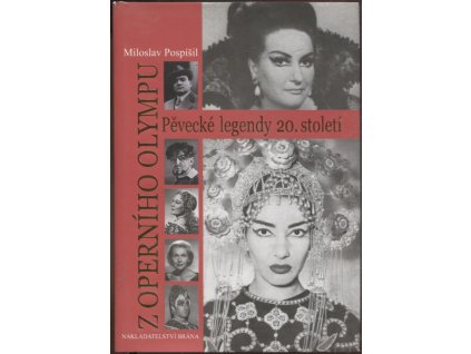 Z operního Olympu : pěvecké legendy 20. století, Miloslav Pospíšil, 2009