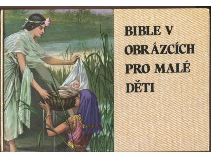 Bible v obrázcích pro malé děti, Kenneth N. Taylor, 1982
