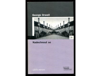 Nadechnout se, George Orwell, 2005