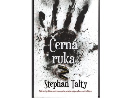 Černá ruka: Válka mezi geniálním detektivem a nejnebezpečnějším tajným spolkem americké historie, Stephan Talty, 2018