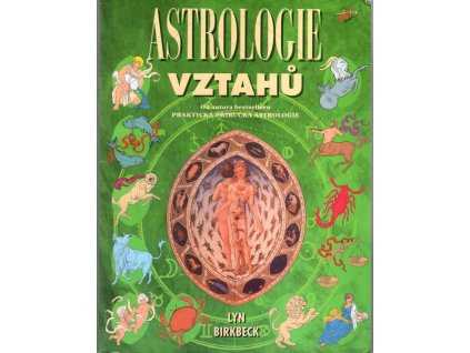 Astrologie vztahů - praktická příručka : od autora bestselleru Praktická příručka astrologie, Lyn Birkbeck, 2000