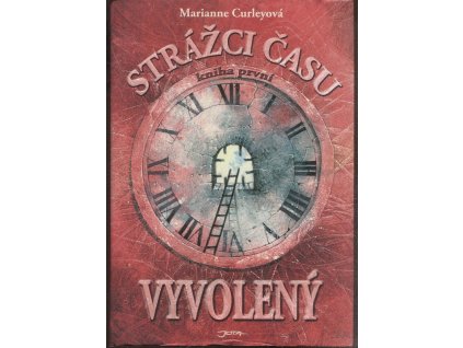 Strážci času - Kniha 1, Vyvolený
