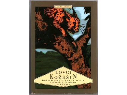 Lovci kožešin -. Dobrodružný román ze života traperů a farmářů v Kanadě