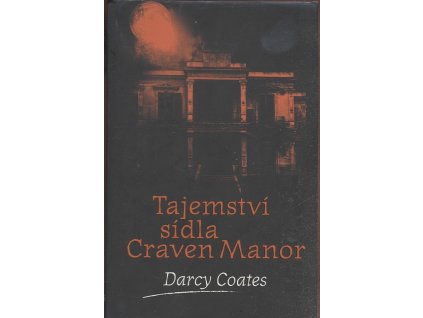 Tajemství sídla Craven Manor, Darcy Coates, 2019