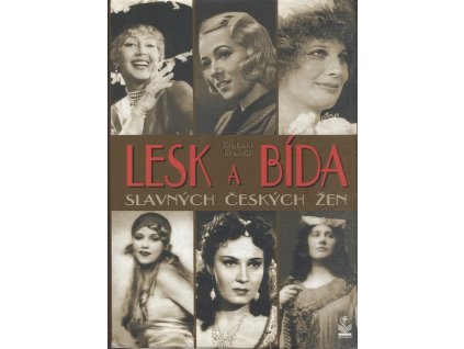 Lesk a bída slavných českých žen