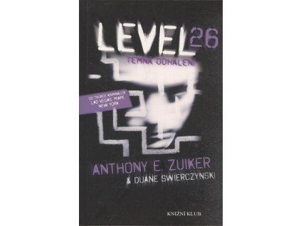 Level 26: Temná odhalení, Anthony E Zuiker, 2012