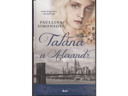 Taťána a Alexandr, Paullina Simonsová, 2017