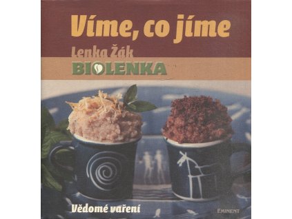 Víme, co jíme : vědomé vaření