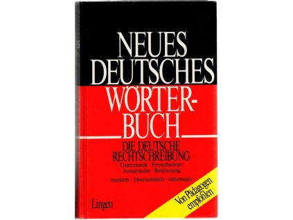 Neues Deutsches Wörterbuch : Die deutsche Rechtschreibung : Grammatik - Fremdwörter - Aussprache - Bedeutung, 0