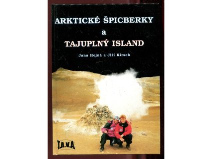 Arktické Špicberky a Tajuplný Island, Jana Hejná, 1999