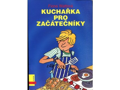 Kuchařka pro začátečníky, Fiona Watt, 2004