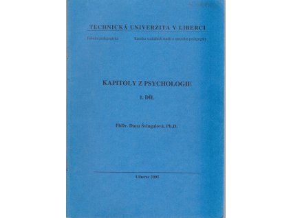 Kapitoly z psychologie. 1. díl, Dana Švingalová, 2005