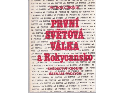 První světová válka a Rokycansko : svědectví kronik : seznam padlých, Petros Cironis, 1989