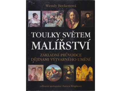 Toulky světem malířství, Wendy Beckett, 2002