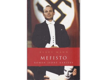 Mefisto : román jedné kariéry, Klaus Mann, 2008