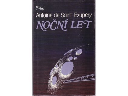 Noční let - Země lidí - Kurýr na jih, Antoine de Saint Exupéry, 1988