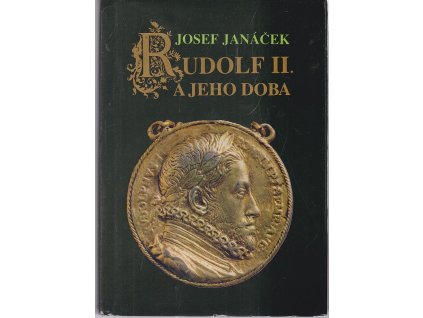 Rudolf II. a jeho doba