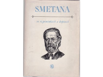 Smetana ve vzpomínkách a dopisech