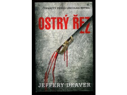 Ostrý řez, Jeffery Deaver, 2022