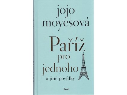 Paříž pro jednoho a jiné povídky