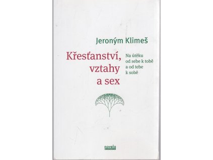 Křesťanství, vztahy a sex, Jeroným Klimeš, 2016
