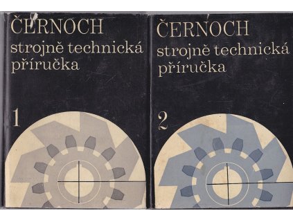 Strojně technická příručka. Sv. 1+2, Svatopluk Černoch, 1968