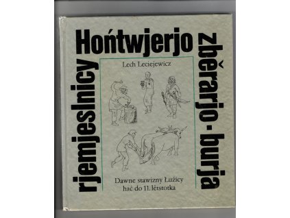 Hońtwjerjo, zběrarjo, burja, rjemjeslnicy, Lech Leciejewicz, 1982