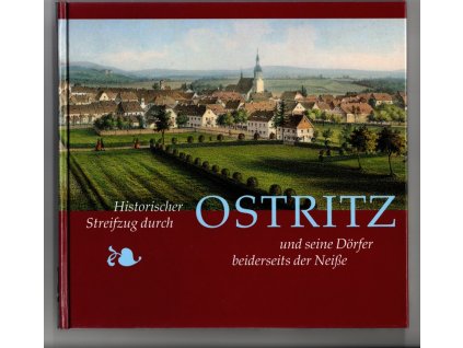 Historischer Streifzug durch Ostritz und seine Dörfer beiderseits der Neiße, Tilo Böhmer, 2006