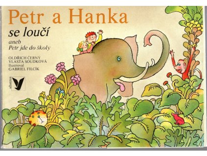 Petr a Hanka se loučí aneb Petr jde do školy