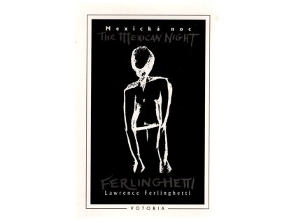 Mexická noc / The Mexican night - cestovní deník, Lawrence Ferlinghetti, 1996
