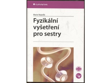 Fyzikální vyšetření pro sestry, Marie Nejedlá, 2006