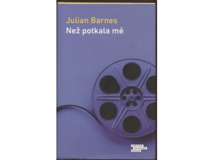 Než potkala mě, Julian Barnes, 2018