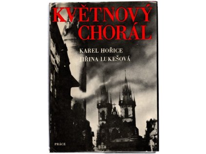 Květnový chorál, Karel Hořice, 1981